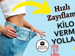 Hızlı Zayıflamanın Yolları Nelerdir? Kilo Verme Yöntemleri!